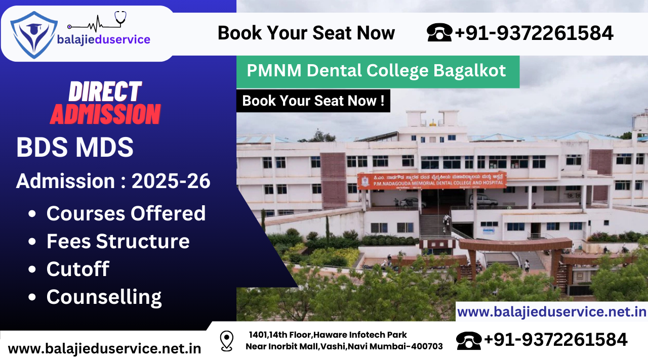 9372261584@PMNM Dental College Bagalkot : BDS MDS Admission 2024-25, Courses Offered, Fees Structure, Rankings